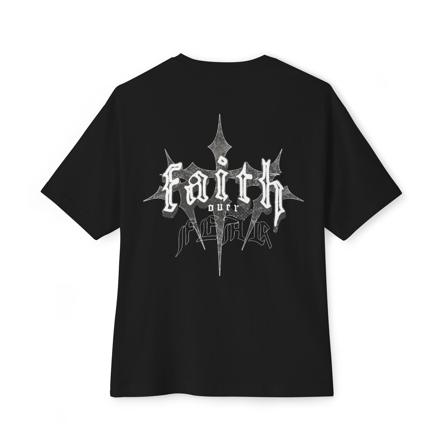 Faith Over Fear Oversized Tees
